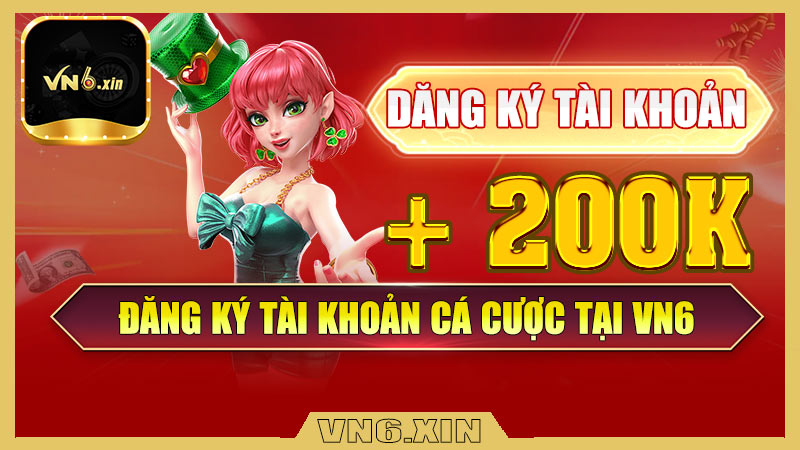 Các bước đăng ký tài khoản hội viên mới tại vn6