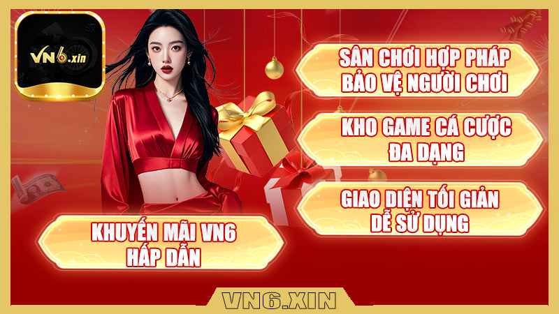 Những điểm đặc biệt mà Vn6 sở hữu