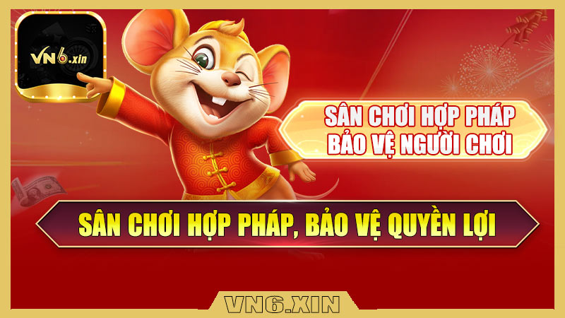 Sân chơi hợp pháp, bảo vệ quyền lợi người chơi tuyệt đối