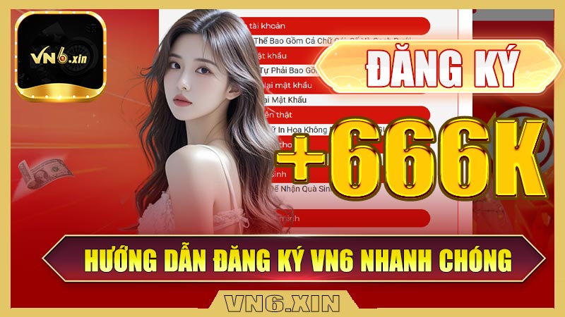 Hướng dẫn đăng ký Vn6 nhanh chóng & Đơn giản
