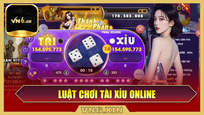 Luật chơi tài xỉu online
