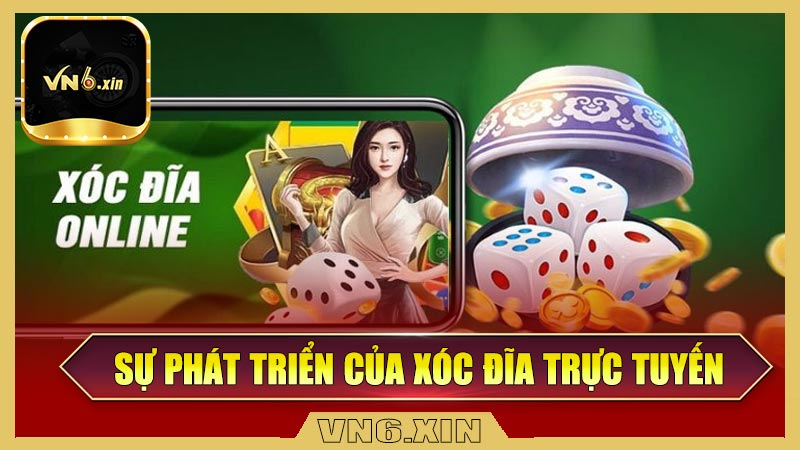 Sự phát triển của xóc đĩa trực tuyến
