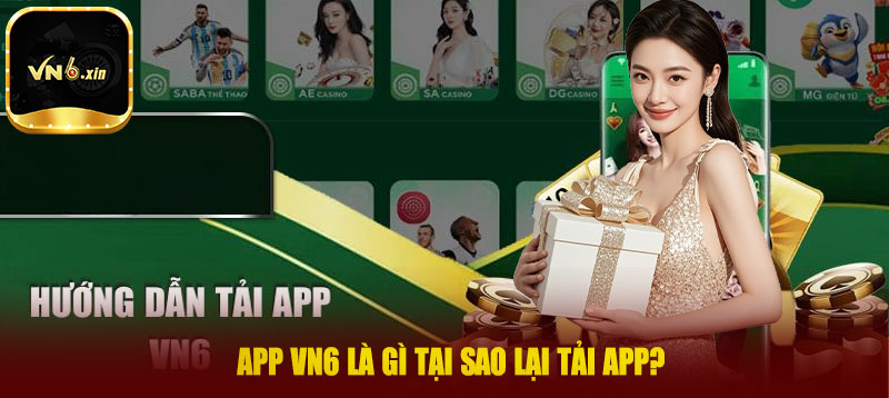 App Vn6 là gì tại sao lại tải app?