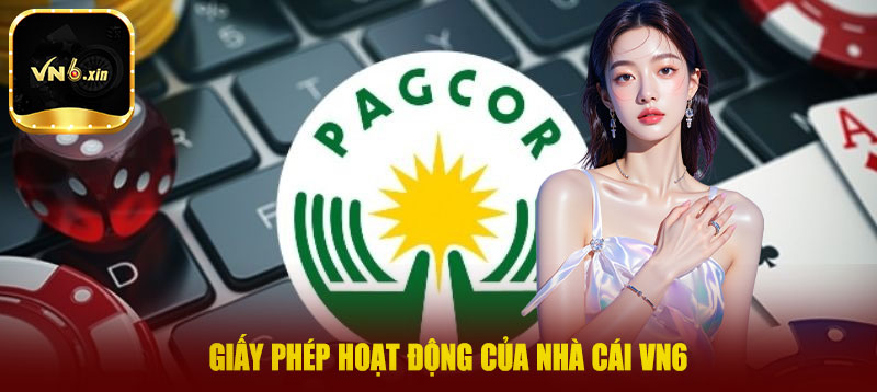 Giấy phép hoạt động của nhà cái VN6